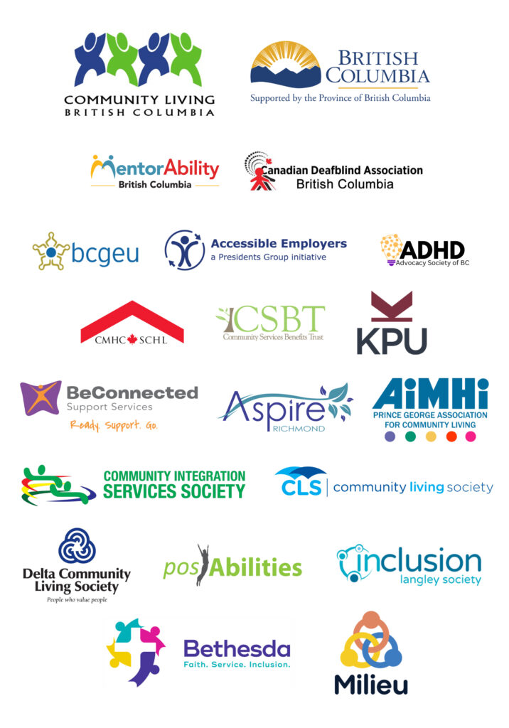 A collection of logos of organizations sponsoring everybody belongs 2024. logos include: community living british columbia, the province of BC, Canadian Deafblind Association BC Chapter, mentorability BC, Kwantlen Polytechnic University, ADHD advocacy society of BC, BC general employees' union, Canada mortgage and housing corporation, Community services benefits trust, accessible employers, be connected support services, aspire richmond, Aimhi prince george association for community living, community integration services society, community living society, delta community living society, posAbilities, Inclusion langley, bethesda, and Milieu