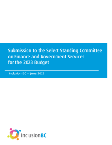 a plain white page with a blue box in the middle. The white text inside reads "Submission to the Select Standing Committee on Finance and Government Services for the 2023 Budget. Inclusion BC June 2022". At the bottom left corner of the page is the Inclusion BC logo