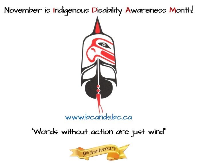 The BCANDS logo surrounded by text: november is indigenous disability awareness month! www.bcands.bc.ca. words without action are just wind